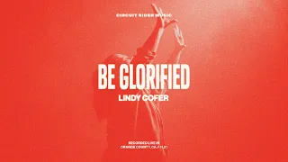 Be Glorified - Lindy Cofer (Official Video)