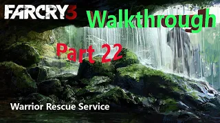 Far Cry 3 Warrior Rescue Service retrieve equipment walkthrough Complete Story Part 22