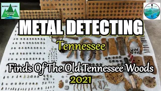 Metal Detecting 2021 Finds of the Old Tennessee Woods.