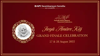 Jivyā Amāre Kāj: Pramukh Swami Maharaj Shatabdi Finale Celebrations, UK & Europe