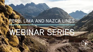 Peru Lima and Nazca lines - Contours Travel Webinar Series