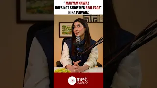 Maryam Nawaz does not show her real face | Hina Parvaiz Butt | Met Pakistan #shorts #reels