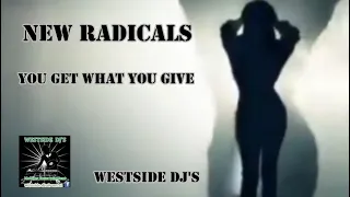 NEW RADICALS - YOU GET WHAT YOU GIVE (Remix) WESTSiDE DJ'S Andy