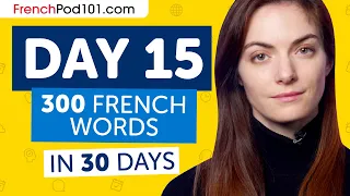 Day 15: 150/300 | Learn 300 French Words in 30 Days Challenge