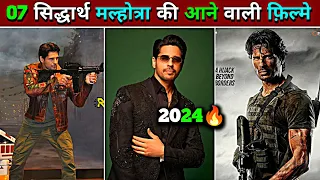 Sidharth malhotra upcoming movies 2024-2025|| 07 Sidharth Malhotra Ki Aane Wali Filme 2024