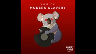 Von DC - Modern Slavery (Original Mix)