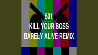 Kill Your Boss (Barely Alive Remix)