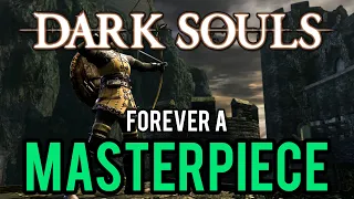 WHY Dark Souls 1 Is STILL Considered A MASTERPIECE