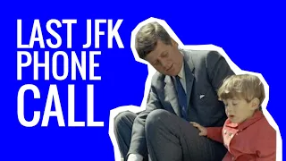 Last JFK Phone Call | This is the President