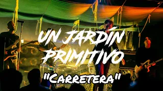 Un Jardín Primitivo | Carretera | Festival Oktubre