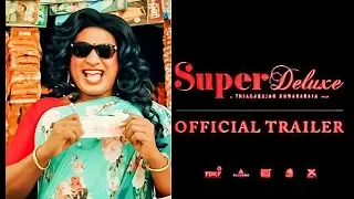 Super Deluxe - Official Trailer | Yuvan | Vijay Sethupathi | Fahadh Faasil | Samantha