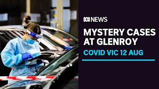 Victoria records 21 new local COVID cases, Melbourne mystery cases at Glenroy | ABC News