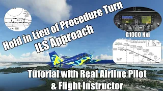 ILS Approach G1000 & Hold in Lieu of Procedure Turn | MSFS | Real Airline Pilot / Flight Instructor