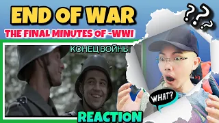 END OF WAR - the final minutes of WWI-КОНЕЦ ВОЙНЫ - последние минуты Первой мировой 🇷🇺 (REACTION)