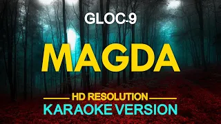 MAGDA - Gloc-9 feat. Rico Blanco 🎙️ [ KARAOKE ] 🎶