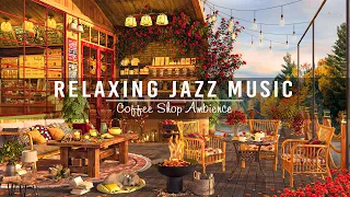 Relaxing Jazz Music for Work,Focus ☕Cozy Coffee Shop Ambience ~ Smooth Piano Jazz Instrumental Music