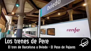 El Tren de Barcelona a Asturias, el tunel de Pajares y la rampa de Pajares