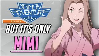 Digimon Adventure Tri: Reunion...But Only Scenes with Mimi (DUB)