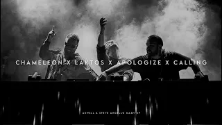 Chameleon X Laktos X Apologize X Calling (Axwell Mash-Up)