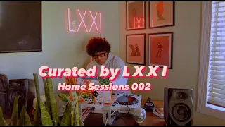 Curated by L X X I Home Sessions 002 (Afrocentric, R&B + Slow Jamz)