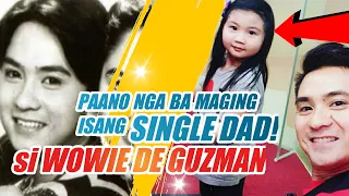 Tingnan Ang Positibong Buhay ni WOWIE DE GUZMAN Matapos Maagang NaByudo at Maging Single Dad