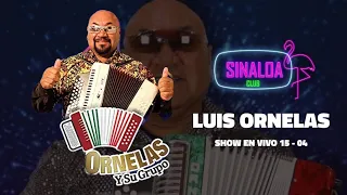LUIS ORNELAS EN VIVO - SESSION #14 - SINALOA CLUB 🦩