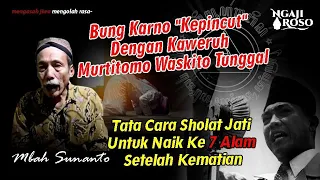 TERUNGKAP!! INILAH SOSOK GURU SPIRITUAL BUNG KARNO - MBAH SUNANTO