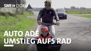 Auto adé - Wie klappt der Umstieg aufs Rad? | SWR Doku