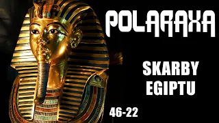 Polaraxa 46-22: Skarby Egiptu