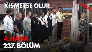 Kısmetse Olur 4. Hafta - 237. Bölüm