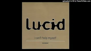 LUCID - I can't help myself / radio edit / 3,03''