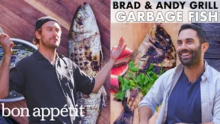 Brad and Andy Grill "Garbage Fish" | From the Home Kitchen | Bon Appétit