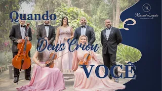 QUANDO DEUS CRIOU VOCÊ - LEONARDO GONÇALVES (Musical Legatto)