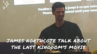 James Northcote talk about The Last Kingdom's movie