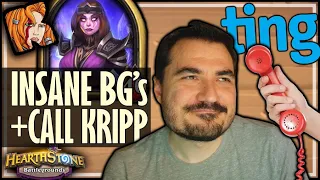 INSANE BGs + CALL KRIPP - Hearthstone Battlegrounds