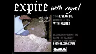 Expire - "Live Or Die" (Official Audio)