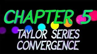 CalcGREEN 1 : Ch. 5 : Taylor Series Convergence