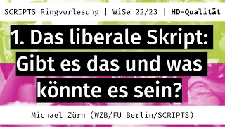 #1 Michael Zürn: Das liberale Skript: Gibt es das und was könnte es sein? | 31.10.2022 | FU Berlin