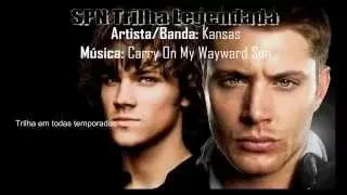 Kansas - Carry On My Wayward Son Legendado [ Trilha de SPN Legendado ]