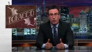 Tobacco: Last Week Tonight with John Oliver (HBO)