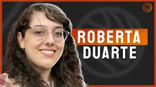 ROBERTA DUARTE (Especial Mês das Mulheres) - Venus Podcast #247