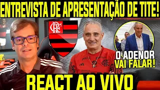 REACT AO VIVO DA ENTREVISTA DE APRESENTAÇÃO DE TITE NO FLAMENGO!