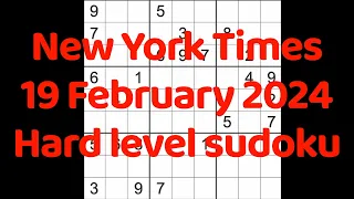 Sudoku solution – New York Times 19 February 2024 Hard level