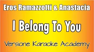 Eros Ramazzotti & Anastacia - I belong To you (Versione Karaoke Academy Italia)