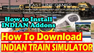 How To Download Indian Train Simulator | How To Install Indian Addons In Train Simulator Classic |