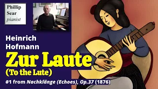 Heinrich Hofmann: Zur Laute (To the Lute), Op.37 No.1