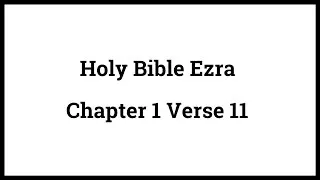 Holy Bible Ezra 1:11