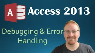 36. VBA - Debugging and Error Handling (Programming in Microsoft Access 2013) 🎓