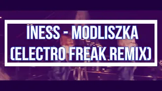 Iness -  Modliszka (Electro Freak Remix) Disco Polo 2018