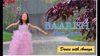 Baarish Ban Jaana I Dance I Jab Mein Badal Ban Jau I Hina Khan I Shaheer Sheikh I Dance with Amaya I